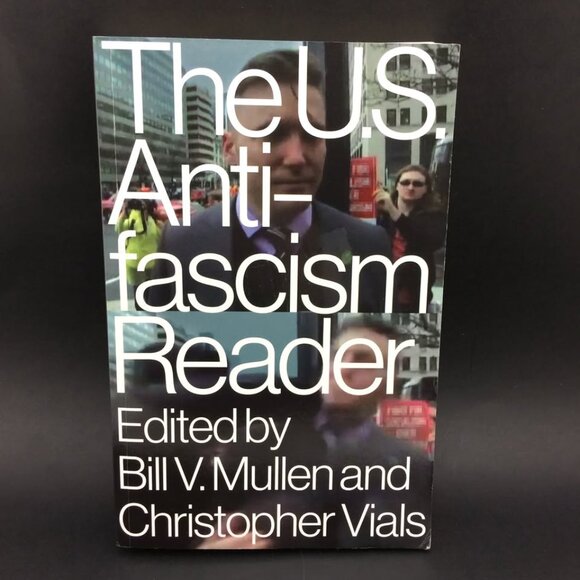The US Anti-Fascism Reader Edited by Bill V Mullen and Christopher Vials - Picture 1 of 10